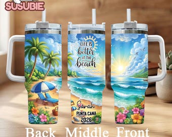 Life Is Better At The Beach Tumbler 40oz With Handle, Personalized Vacation Travel Mug