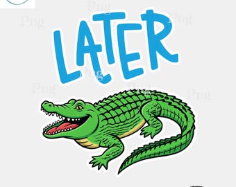 Más tarde, caimán PNG, diseño de cocodrilo verde, sublimación de caimán lindo, PNG de animal divertido, descarga instantánea