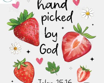 Handgeplukt door God: aardbei, PNG, John 15:16 bijbelvers bloemen christelijk sublimatieontwerp