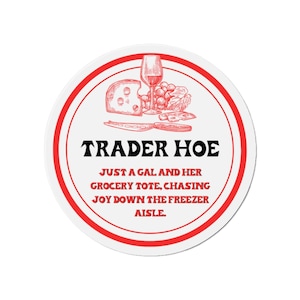 Trader Hoe Die-Cut Magnet - Funny Fridge Magnet image 1