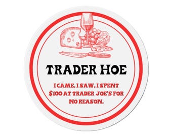 Trader Hoe Die-Cut Magnet – Funny Fridge Decor