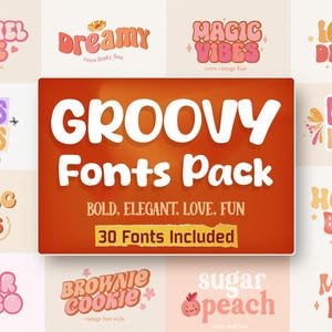 May include: A collection of groovy fonts with a retro aesthetic. The fonts feature playful designs in various colors, including pink, orange, and brown. The pack includes 30 fonts, with the words "Groovy Fonts Pack" prominently displayed.