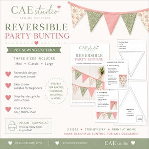 May include: A digital PDF sewing pattern for reversible party bunting by CAE Studio. The document includes instructions, diagrams, and templates for mini, classic, and large sizes. It features pink, green, and floral fabric pennant examples.