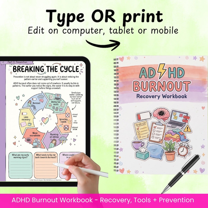 May include: An ADHD Burnout Recovery Workbook with the title "ADHD Burnout Recovery Workbook" and a tablet displaying "Breaking the Cycle" with a pen. The workbook includes a to-do list, a brain illustration, and a laptop.