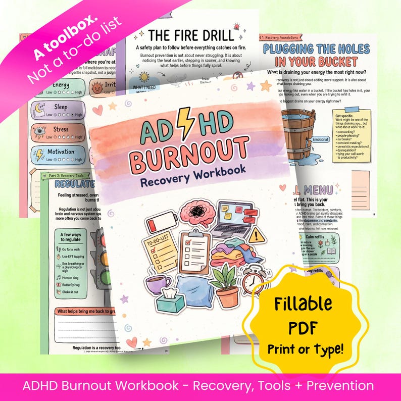 May include: ADHD Burnout Recovery Workbook with colorful illustrations and text. The workbook includes sections on energy, sleep, stress, and motivation. It also features a to-do list, a brain graphic, and a laptop graphic. The workbook is available as a fillable PDF.
