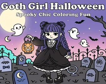 Goth Girl Halloween Coloring Pages : 100 Bold and Easy Coloring Book for Adults Spooky Scenes (Digital Download)