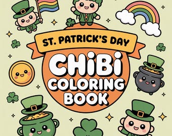St. Patrick's Day Chibi Coloring Book : 150 Bold and Easy Coloring Book for Adults  (Digital Download)