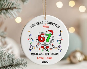 67 Teacher Ornament, Funny 6 7 Teacher Christmas Gift, Teacher Appreciation Gift, 67 Gift, Custom Teacher Ornament, Gift for Teacher 2025