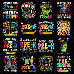 May include: A collection of colorful graphic designs with the text "Watch Out Pre-K Here I Come!" and "Watch Out Kindergarten Here I Come!" featuring pencils, dinosaurs, and monster trucks. Designs are on a black background.
