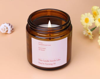 30th Birthday Gift Candle, Smells Like You're Turning 30 - Personalised Gifts