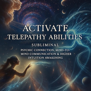 Può includere: Immagine digitale artistica a tema celeste. Il testo "ACTIVATE TELEPATHY ABILITIES" è visualizzato in modo prominente. Il testo aggiuntivo include "SUBLIMINAL" e frasi relative alle capacità psichiche e all'intuizione.