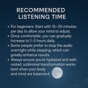 May include: Image with text: RECOMMENDED LISTENING TIME. Includes instructions for beginners to start with 15-30 minutes daily, gradually increasing to 1-3 hours. It also suggests looping audio overnight and staying hydrated.