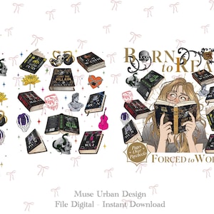 May include: Digital illustration featuring books, skulls, violins, and floral elements. The phrase "Born to Read" is displayed above a woman reading a book, with "Forced to Work" below. The design has a whimsical, bookish theme.