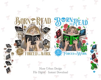 Born To Read Forced To Book png, Książki z serii Lords, Książki z serii Shantel Tessier, Prezent dla miłośników książek, Miłośnik książek png, Książkowy png