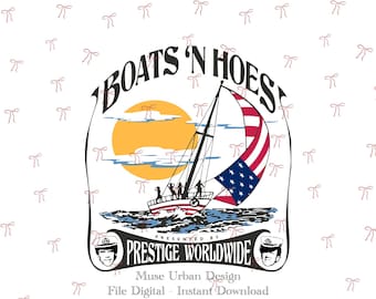 Vintage Boats'n Hoes PNG, Coastal Summer Design, Step Brothers Movie Quote PNG Design, Boats Hoes and Freedom png, Patriotic 4th of July