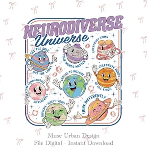 May include: A retro-style graphic featuring the words "NEURODIVERSE Universe" and cartoon planets with positive messages like "See the Able, Not the Label." The design promotes inclusivity and celebrates different minds.