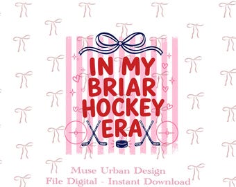 In My Briar Hockey Era PNG, Hockey Girl Shirt Design, Coquette Hockey Bow PNG, Cute Sports Fan Digital Download, Hockey Mom Sublimation File
