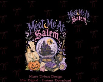 May include: A digital graphic design featuring the text Meet Me At Salem in purple and pink lettering. The illustration includes a crystal ball with a house inside, a jack-o'-lantern, an open spellbook, a broom, a black cat, and a potion bottle.
