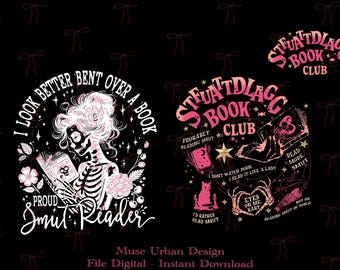 May include: A digital graphic design featuring two illustrations in pink and white on a black background. The left side shows a skeleton reading a book with the text I LOOK BETTER BENT OVER A BOOK PROUD SMUT READER. The right side displays STFUATTDLAGG BOOK CLUB with various book-themed icons and phrases including PROBABLY READING SMUT and EYES ON ME BABY.