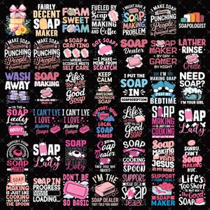 May include: A black background with various text designs related to soap making. The designs include phrases like "Soap Maker," "Soap Dealer," and "I Love Making Soaps." The image has a variety of colors, including pink, white, and blue.
