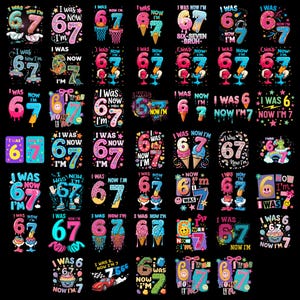 45+ I Was 6 Now I&#39;m 7 Birthday Printable Bundle PNG, Funny 7th B-day Gift for Boy Girl, Viral 67 Meme Birthday PNG, Seventh Birthday Kids PN