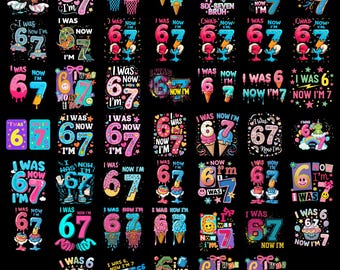 45+ I Was 6 Now I'm 7 Birthday Printable Bundle PNG, Funny 7th B-day Gift for Boy Girl, Viral 67 Meme Birthday PNG, Seventh Birthday Kids PN