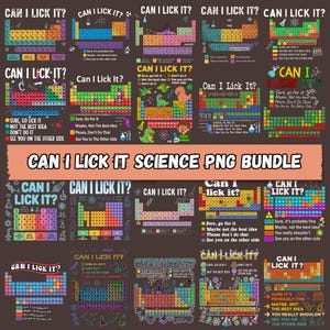 May include: A collection of colorful periodic table designs with the phrase "CAN I LICK IT?" and other text. The designs feature various elements and are suitable for science enthusiasts and educational purposes.