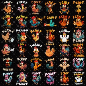 May include: A collection of cartoon rooster illustrations with various expressions and poses, set against a black background. Each rooster design includes the text "F-CAW-F". Some roosters have additional text like "I'M RETIRED", "I'M GAMING", and "DON'T LIKE ME".