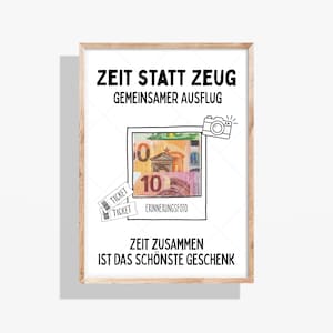 Może przedstawiać: Oprawiony plakat z czarnym napisem ZEIT STATT ZEUG GEMEINSAMER AUSFLUG oraz ZEIT ZUSAMMEN IST DAS SCHÖNSTE GESCHENK. Zawiera rysunek aparatu, dwa bilety oraz ramkę polaroid z obrazami banknotów euro wewnątrz.