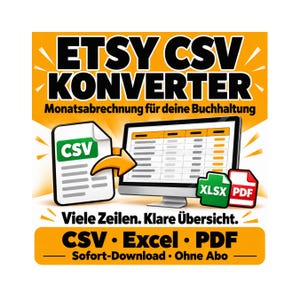 Könnte beinhalten: Eine digitale Grafik für einen Etsy CSV Konverter mit einem Computermonitor, der eine Tabelle anzeigt, einem CSV-Dokumentsymbol sowie XLSX- und PDF-Dateisymbolen. Der Text lautet ETSY CSV KONVERTER, Monatsabrechnung für deine Buchhaltung, Viele Zeilen. Klare Übersicht. CSV • Excel • PDF, Sofort-Download • Ohne Abo.