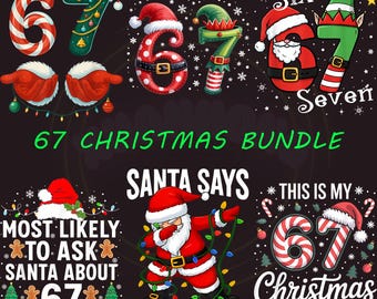 Funny Christmas Meme SIX Seven Png Bundle, Santa Say 67 Clipart Png, 67 Xmas Png Bundle For Tshirt, Christmas Sublimation File