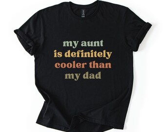 My Aunt Is Definitely Cooler Than My Dad, Funny Baby Onesie®, Baby Shower Gift, Newborn Onesie®, Gift from Aunt, Niece and Nephew Gift