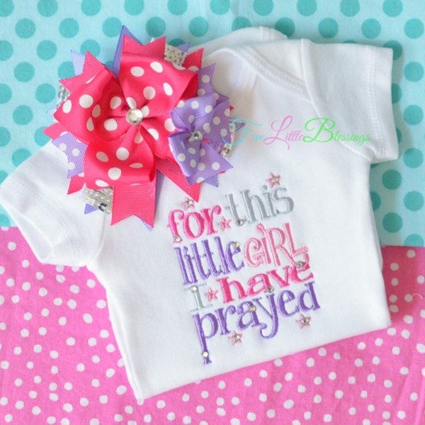 For this girl I have prayed - newborn - baby shower gift - little girl - new baby - girl shirt - pregnancy reveal - announcement