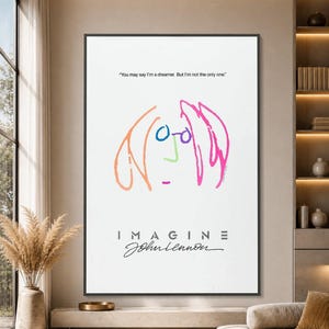 Könnte beinhalten: Ein rechteckiger Wandkunstdruck mit einer minimalistischen Strichzeichnung eines Gesichts in Orange, Pink, Blau und Grün. Der Text lautet "You may say I'm a dreamer. But I'm not the only one." über dem Wort "IMAGINE" und der Signatur "John Lennon."
