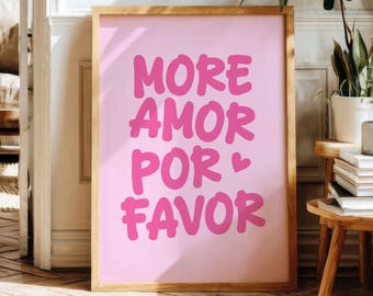 More Amor Por Favor Print, Pink Spanish Quote Poster (Digital Download)