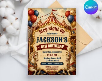 May include: A carnival-themed birthday invitation card featuring a red and white striped circus tent, colorful balloons, and two carousel horses. The text reads: Step Right Up, Join Us For Jackson's 6th Birthday, Saturday, August 28, 12:00 PM, Big Top Event Hall, 123 Main Road, Games, Cake, Carnival Fun, RSVP By August 10 at 123 456 7890.