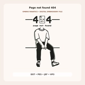 Könnte beinhalten: Eine digitale Stickdatei mit dem Text Page not found 404, EMBRO FANATICS und DST PES JEF VP3. Die Grafik zeigt eine Strichmännchen-Figur, die auf einer horizontalen Linie sitzt, sowie ein verpixeltes Dokument-Symbol mit einem Gesicht mit X-Augen.