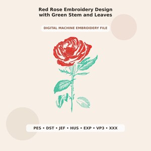 Könnte beinhalten: Eine digitale Maschinenstickdatei mit einer roten Rose mit grünem Stiel und Blättern. Der Text lautet: Red Rose Embroidery Design with Green Stem and Leaves, DIGITAL MACHINE EMBROIDERY FILE, sowie PES, DST, JEF, HUS, EXP, VP3, XXX.