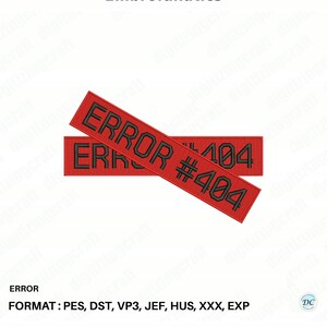 Könnte beinhalten: Zwei rechteckige rote Stickaufnäher mit dem schwarzen Text ERROR #404. Die Aufnäher sind kreuzförmig übereinandergelegt. Das Design wird als digitale Stickdatei mit dem Text Embrofanatics oben und den Dateiformaten unten dargestellt.
