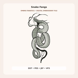May include: A digital embroidery file design titled Snake Fangs by Embro Fanatics. The graphic features a coiled snake with an open mouth and visible fangs, rendered in black and grey line work. The file formats listed are DST, PES, JEF, and VP3.