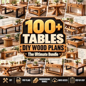 May include: A digital collection of 100+ tables DIY wood plans featuring a central graphic with the text 100+ TABLES DIY WOOD PLANS The Ultimate Bundle, surrounded by various wooden table designs including dining, coffee, and console tables.