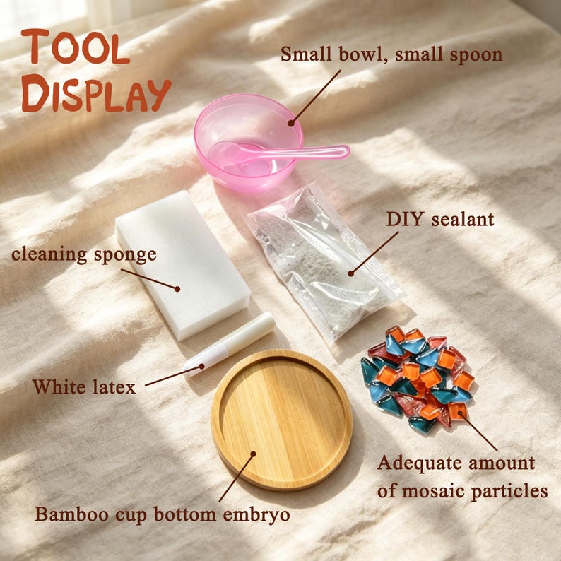 May include: A DIY mosaic craft kit labeled Tool Display, containing a pink plastic bowl and spoon, a white cleaning sponge, a tube of white latex, a packet of DIY sealant, a round bamboo base, and a collection of colorful glass mosaic tiles.
