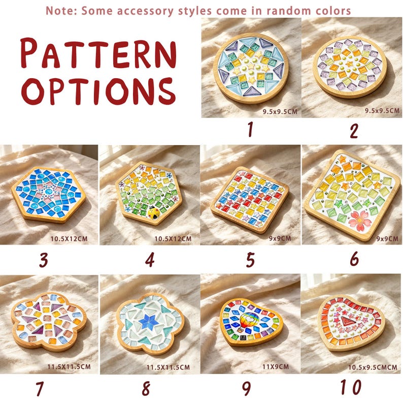 May include: A collection of ten mosaic coasters with wooden frames, labeled Pattern Options. Designs include geometric, floral, and heart shapes with colorful glass tiles. Dimensions are provided in cm for each coaster, ranging from 9x9cm to 11.5x11.5cm.
