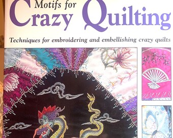 Quilt Book "Motifs for Crazy Quilting" Brand New ~ Soft Cover, 144 Pgs