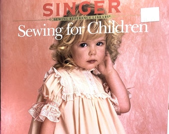 Singer "Sewing for Children" Sewing Reference Library ~ Soft Cover 128 Pages ~ Like New!