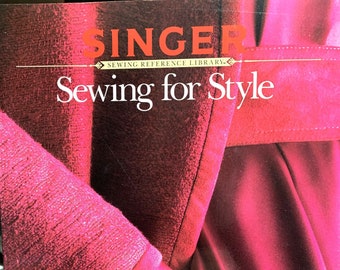 Singer "Sewing for Style" Sewing Reference Library ~ Soft Cover 128 Pages