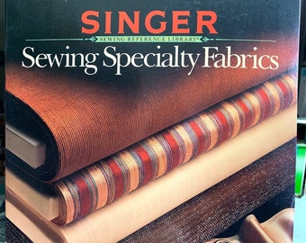 Singer "Sewing Specialty Fabrics" Sewing Reference Library ~ Soft Cover 128 Pages ~ Like New!