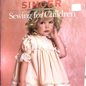 Singer &quot;Sewing for Children&quot; Sewing Reference Library ~ Soft Cover 128 Pages ~ Like New!