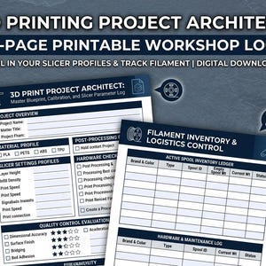 May include: A printable 2-page workshop log for 3D printing projects. The design includes sections for project overview, material profiles, slicer settings, and quality control. It also features a filament inventory and logistics control section. The text reads "3D Printing Project Architect".
