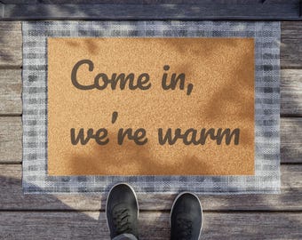 Come In, We're Warm Coir Doormat | Eco-Friendly Entryway Rug